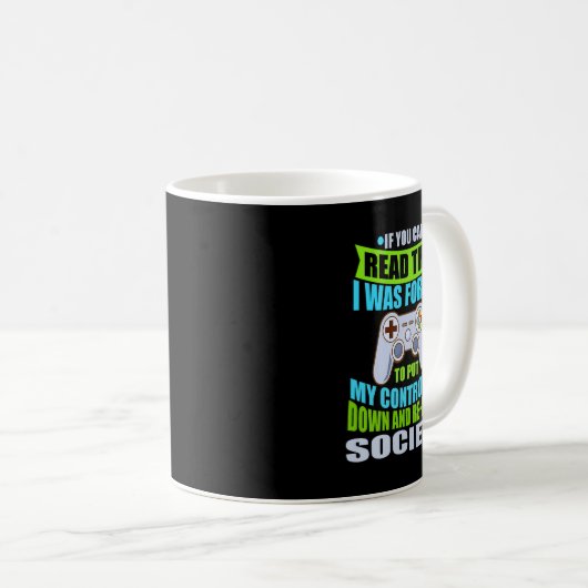 Put Controller Down Re-enter Society Funny Gamer P Kaffeetasse (VorderseiteRechts)