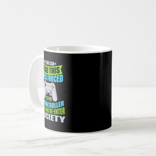 Put Controller Down Re-enter Society Funny Gamer P Kaffeetasse (Vorderseite Links)
