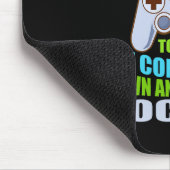 Put Controller Down Re-enter Society Funny Gamer P Mousepad (Ecke)