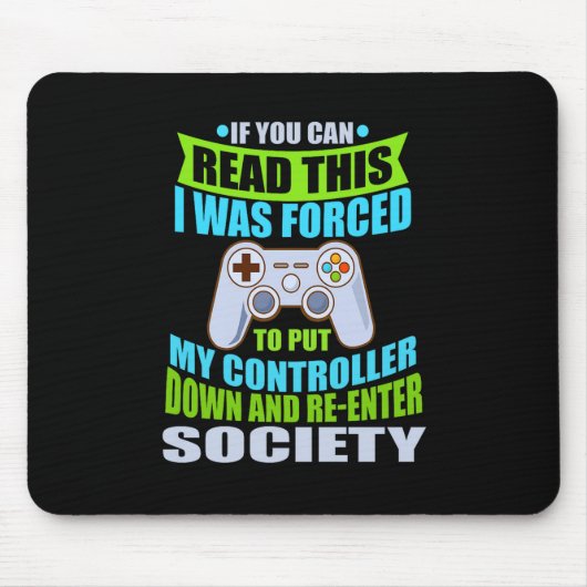 Put Controller Down Re-enter Society Funny Gamer P Mousepad (Vorne)