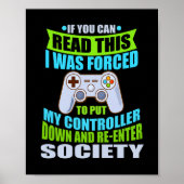 Put Controller Down Re-enter Society Funny Gamer P Poster (Vorne)