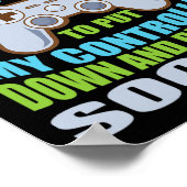 Put Controller Down Re-enter Society Funny Gamer Poster (Ecke)