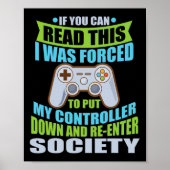 Put Controller Down Re-enter Society Funny Gamer Poster (Vorne)