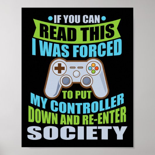 Put Controller Down Re-enter Society Funny Gamer Poster (Vorne)