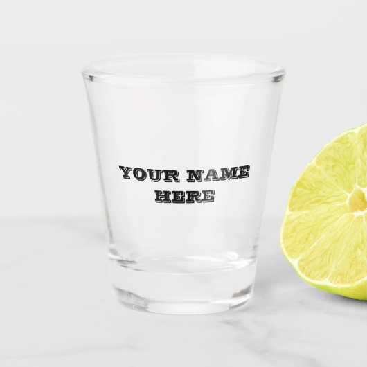 PUT **JEDER NAME HIER** SCHNAPSGLAS (Vorderseite)