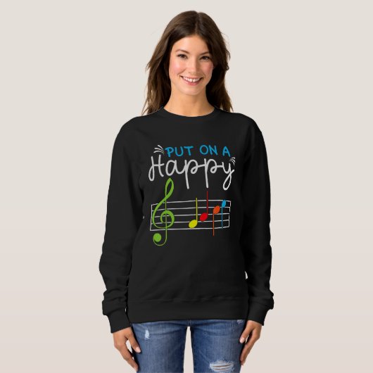 Put On A Happy Face Music Teacher Music Notes Treb Sweatshirt (Vorne ganz)