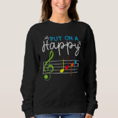 Put On A Happy Face Music Teacher Music Notes Treb Sweatshirt (Vorderseite)