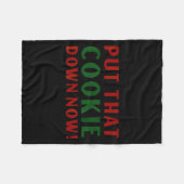Put That Cookie Down Now Shirt Jingle Funny Christ Fleecedecke (Vorderseite (Horizontal))