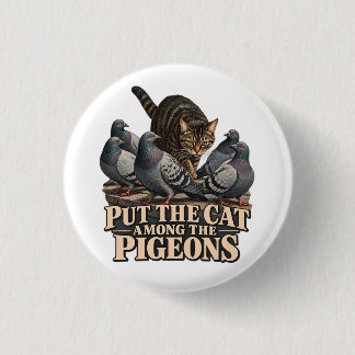 Put the Cat Among the Pigeons Vintage Tabby Cat Pr Button