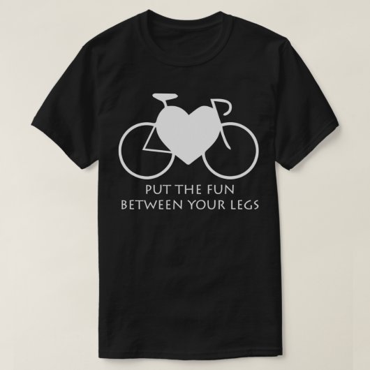 Put the Fun between your Legs (4) T-Shirt (Design vorne)