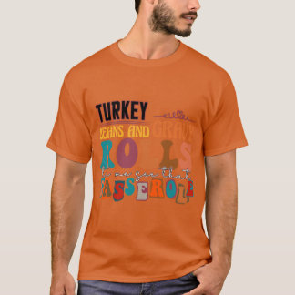 Puten-Gravie-Bohnen und Brötchen, lass mich diese  T-Shirt