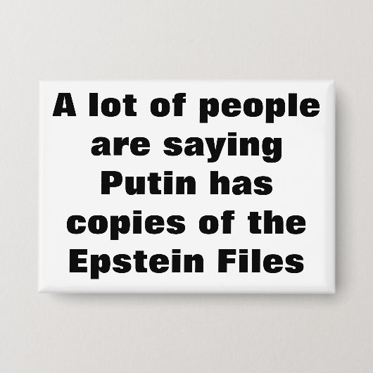 Putin hat Kopien der Epstein-Dateien? Button (Vorderseite)