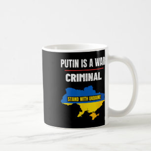 Putin Ist Ein Kriegsverbrecher Steht Mit Der Ukrai Kaffeetasse