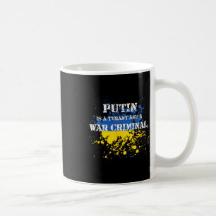 Putin ist ein Tyrann und ein Kriegsverbrecher Kaffeetasse