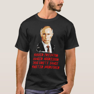PUTIN MOD 9 MONSTER MURDERER BRUTE SPARUNG T-Shirt