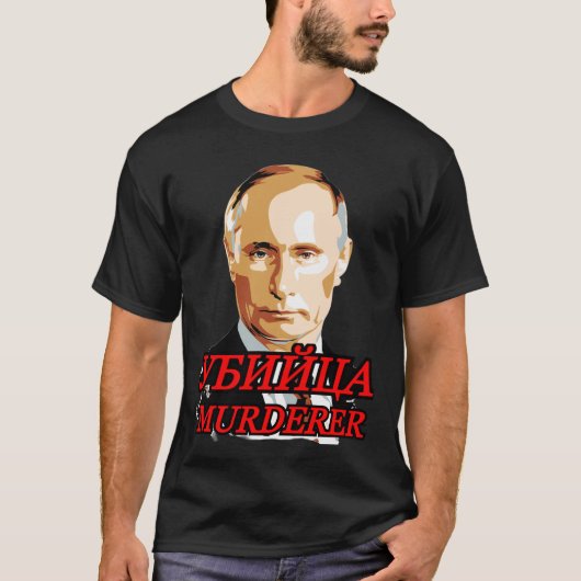 Putin-Mörder 03112022 T-Shirt (Vorderseite)