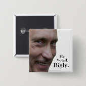 Putin wählte Bigly. Button (Vorne & Hinten)