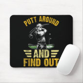 Putt Around And Find Out Funny Golf Quote Mousepad (Mit Mouse)