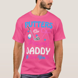 Putter oder Perlen Daddy liebt dich Geschlecht Ent T-Shirt