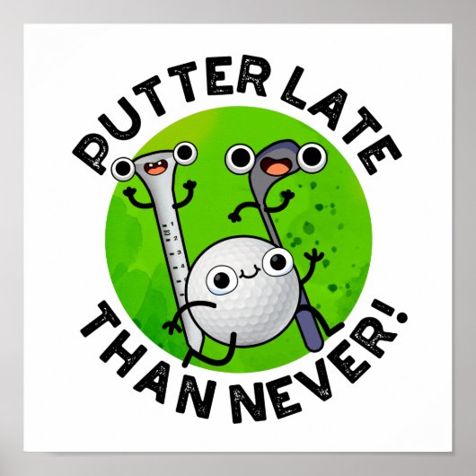 Putter später als nie lustig Golf Pub Poster (Vorne)