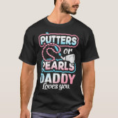 Putters oder Perlen Geschlecht offenbaren Daddy Ba T-Shirt (Vorderseite)