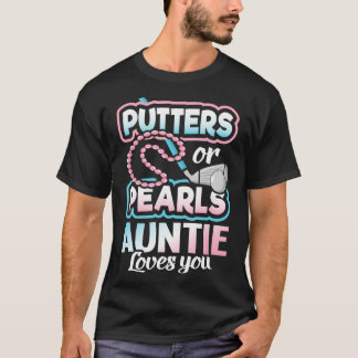 Putters oder Perlen Geschlecht zeigen Tante Baby P T-Shirt