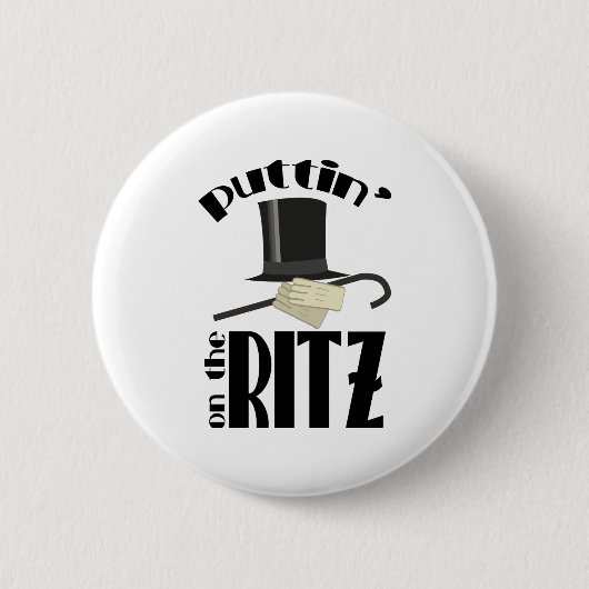 Puttin Ritz Button (Vorderseite)