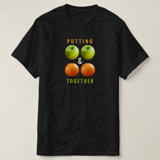 putting 2 and 2 together T-Shirt (Design vorne)