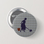Putzfrau Aschenputtel charwoman Cinderella Button (Vorne & Hinten)
