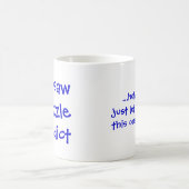 Puzzle-Süchtig… Griff auf… ließ mich gerade… Kaffeetasse (Mittel)