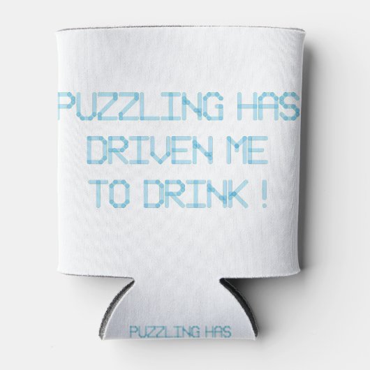 PUZZLING HAT MICH ZUM TRINKEN GEFAHREN DOSENKÜHLER (Vorderseite)