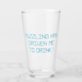 PUZZLING HAT MICH ZUM TRINKEN GEFAHREN GLAS (Vorderseite)