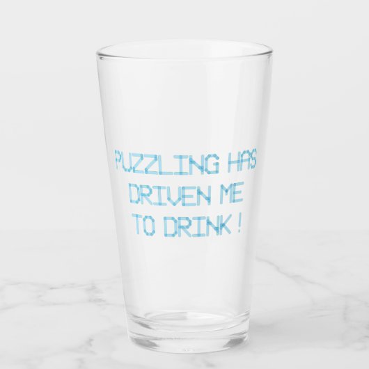 PUZZLING HAT MICH ZUM TRINKEN GEFAHREN GLAS (Vorderseite)