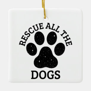 PW Print RESCUE ALL THE HUNGS Hund Liebhaber Keramikornament