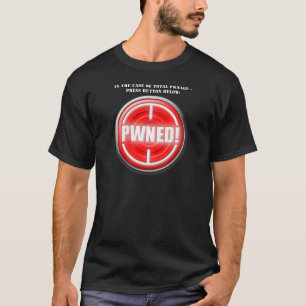 PWNED! Knopf T-Shirt