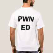 PWNED T-Shirt (Rückseite)