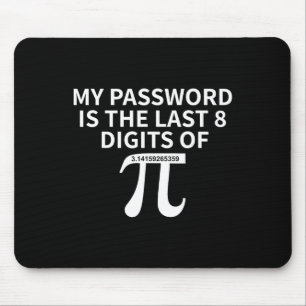 Pword ist das letzte 8-stellige Pi - Pi - Näherung Mousepad