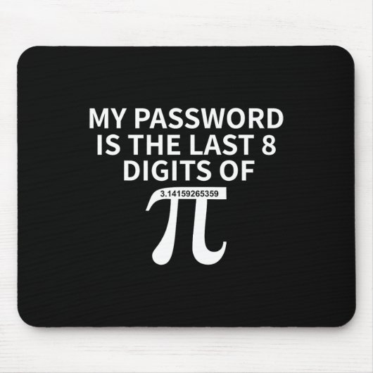 Pword ist das letzte 8-stellige Pi - Pi - Näherung Mousepad (Vorne)