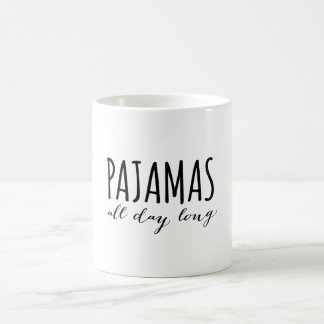 Pyjamas den ganzen Tag Kaffeetasse
