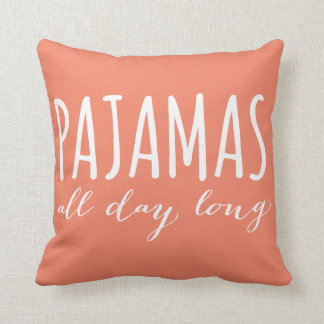 Pyjamas den ganzen Tag Kissen