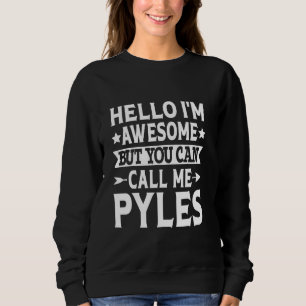 Pyles Nachname Aufrufen von Pyles Nachname des Fam Sweatshirt