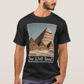Pyramiden von Gizeh Kairo Ägypten Zeit gut verbrac T-Shirt (Vorderseite)