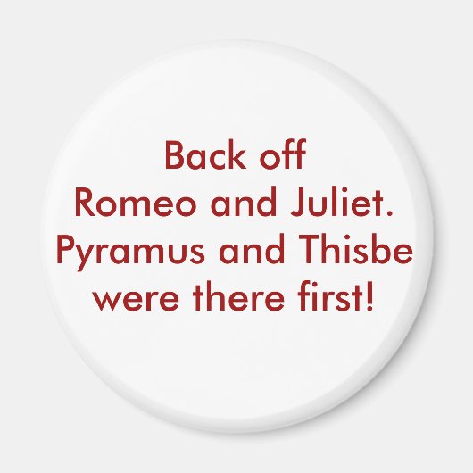Pyramus und Thisbe Magnet (Vorne)