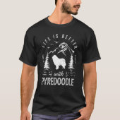 Pyredoodle Life Better Mama Vater Hund T-Shirt (Vorderseite)