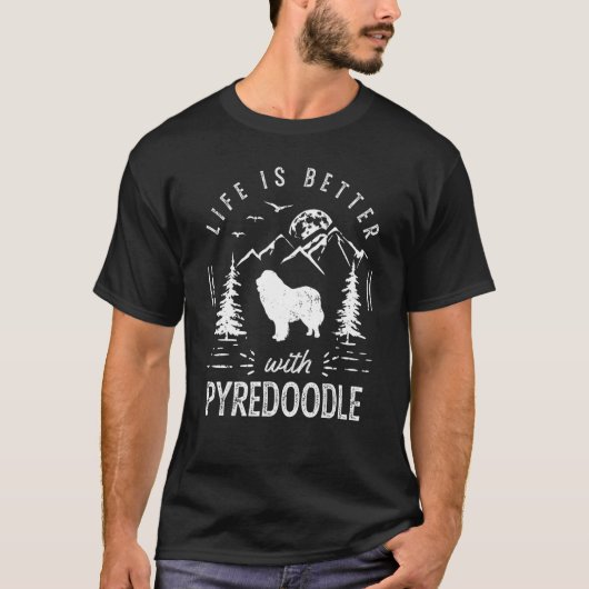 Pyredoodle Life Better Mama Vater Hund T-Shirt (Vorderseite)