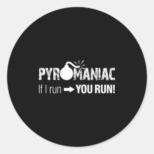 Pyromane Wenn ich renne, rennst du! Lustiger sarka Runder Aufkleber
