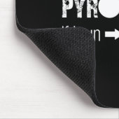 Pyromaniac If I Run You Run! Funny Sarcastic Pyro  Mousepad (Ecke)