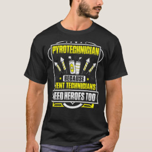 Pyrotechnics Heroes Feuerwerk Pyrotechniker T-Shirt