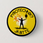 Pyrotechnik? Ja bitte! Button (Vorderseite)