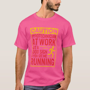 Pyrotechniker Funny Shirt humorvoll Pyro Technicia